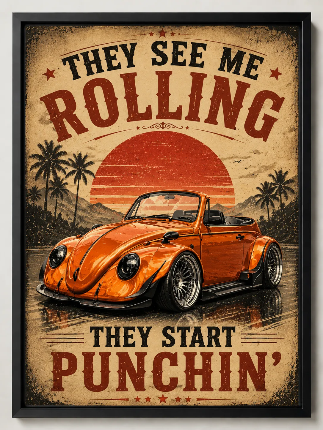 Picture Frame They See Me Rollin’, They Start Punchin’