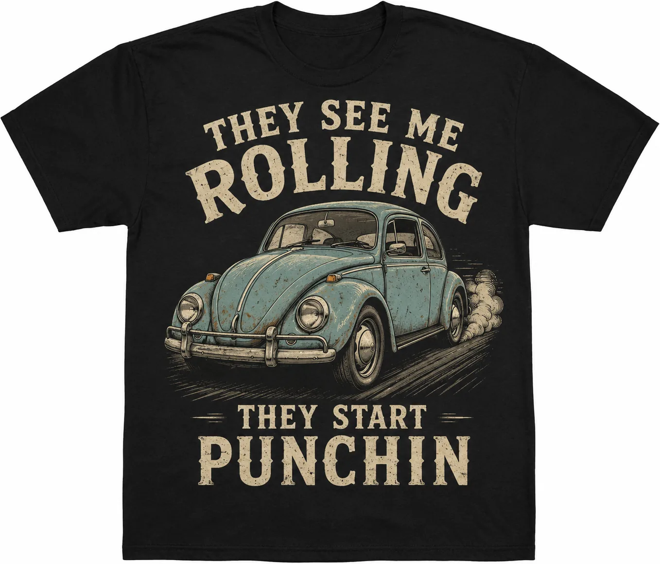 Picture Frame They See Me Rolling, They Start Punchin’ – Funny Vintage VW Bug T-Shirt